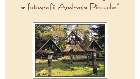 Wystawa Cmentarze wojenne w fotografii Andrzeja Piecucha | zapowiedzi imprez – halogorlice.info