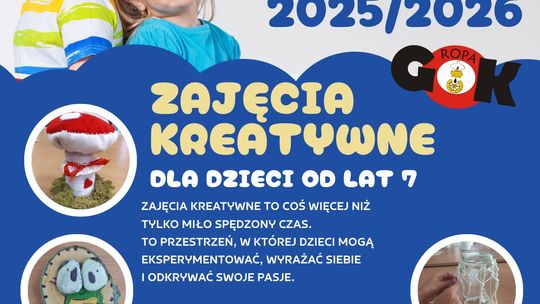 Zajęcia kreatywne w Ropie | halogorlice.info Zdjęcie przedstawia plakat promujący wydarzenie Zajęcia kreatywne w Ropie
