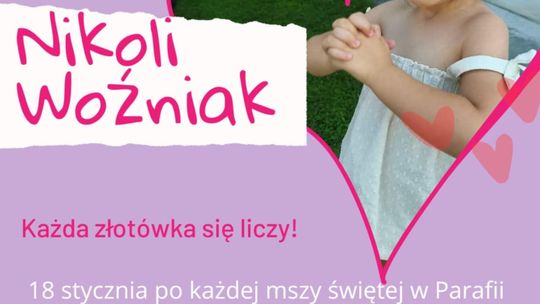 Plakat zapowiadający wydarzenie - Zbiórka do puszek na leczenie trzyletniej Nikoli Woźniak w Ropie