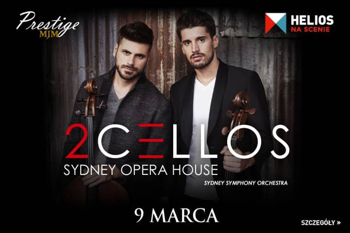  2CELLOS at Sydney Opera House – muzyczne seanse najbardziej szalonego duetu wiolonczelowego świata | Seans z Cyklu Helios na Scenie – halogorlice.info