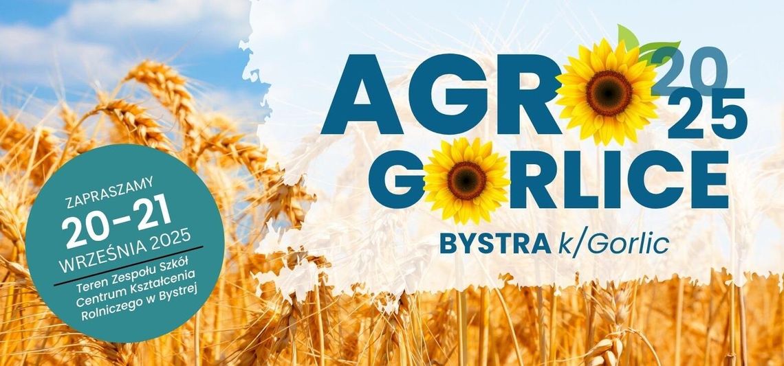 Zdjęcie przedstawia plakat promujący wydarzenie Agro Gorlice 2025