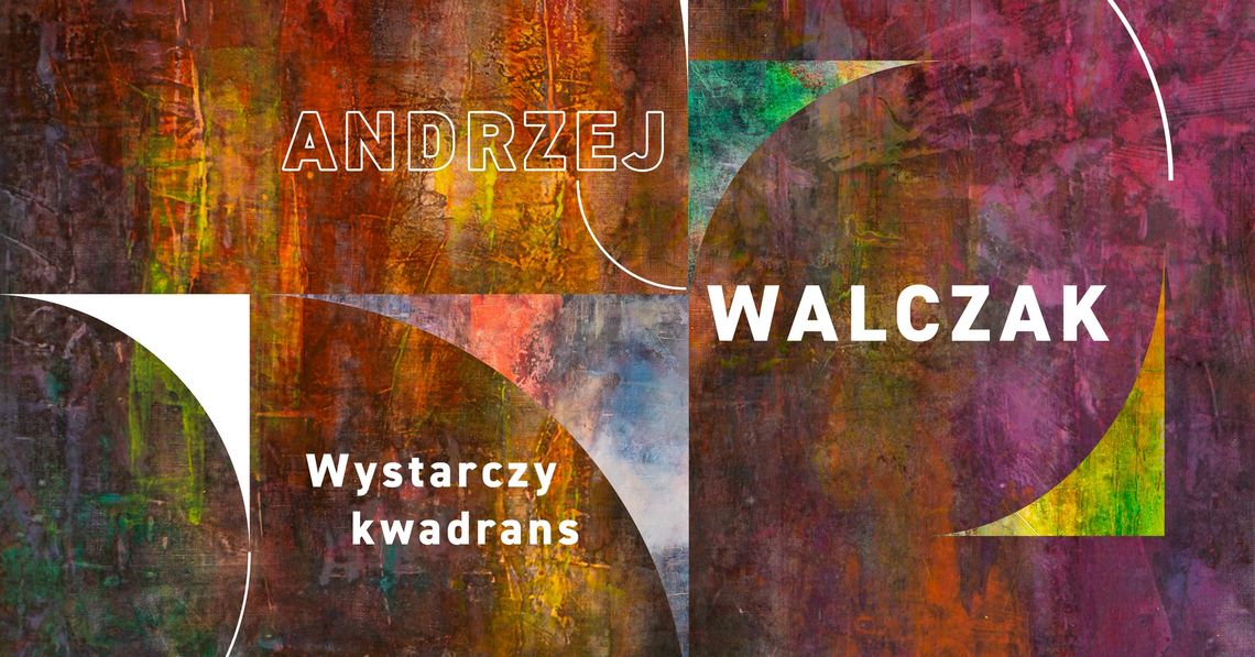 Andrzej Walczak „Wystarczy kwadrans” | zapowiedzi wydarzeń - halogorlice.info