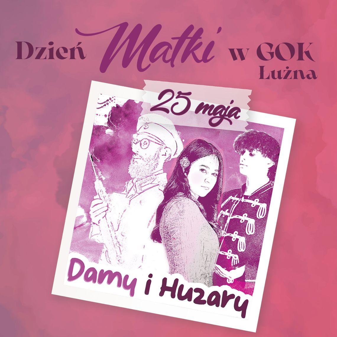 Plakat promujący spektakl Damy i Huzary