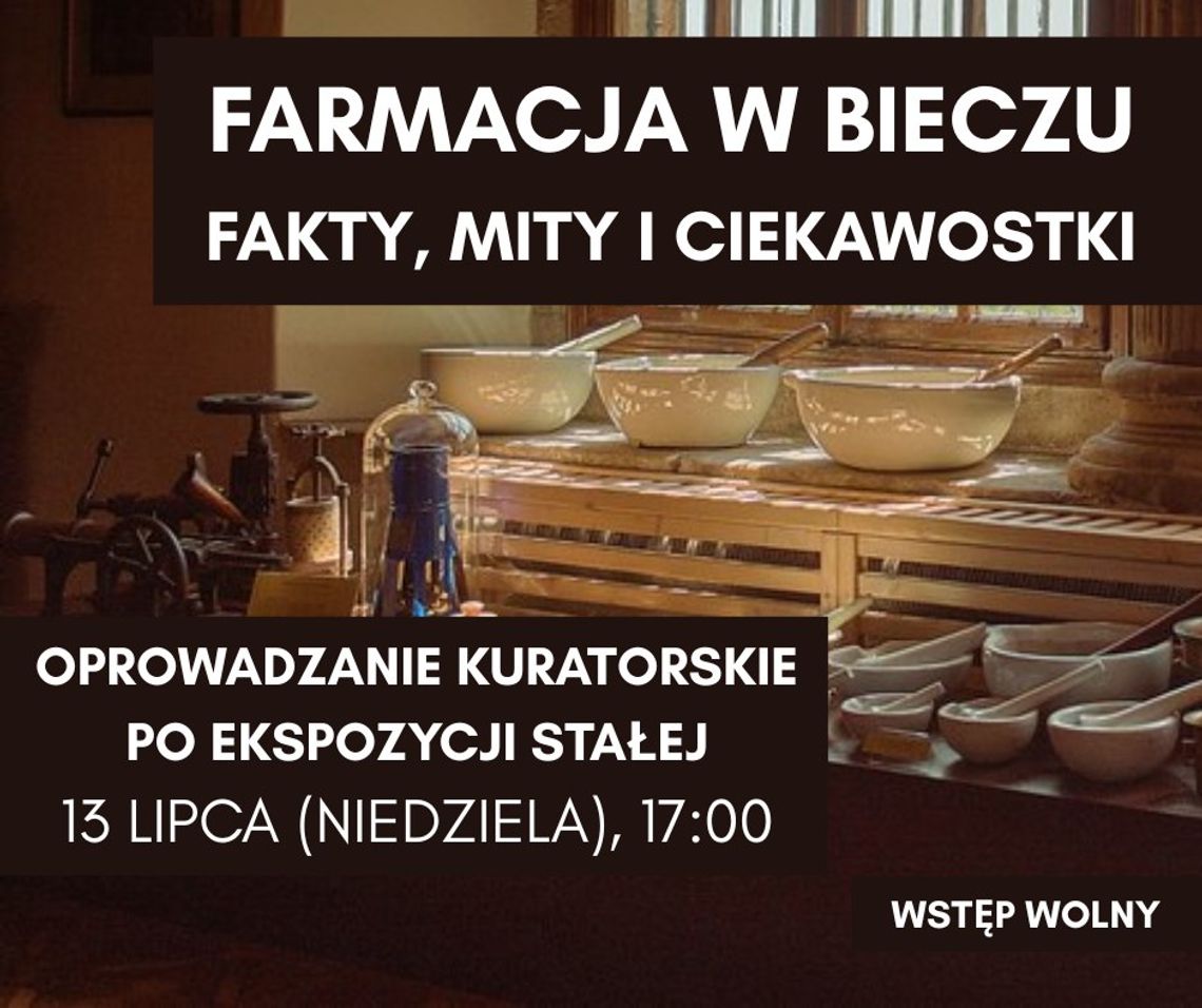 Farmacja w Bieczu. Fakty, mity i ciekawostki | halogorlice.info Plakat promujący oprowadzenie kuratorskie po ekspozycji stałej w Bieczu.