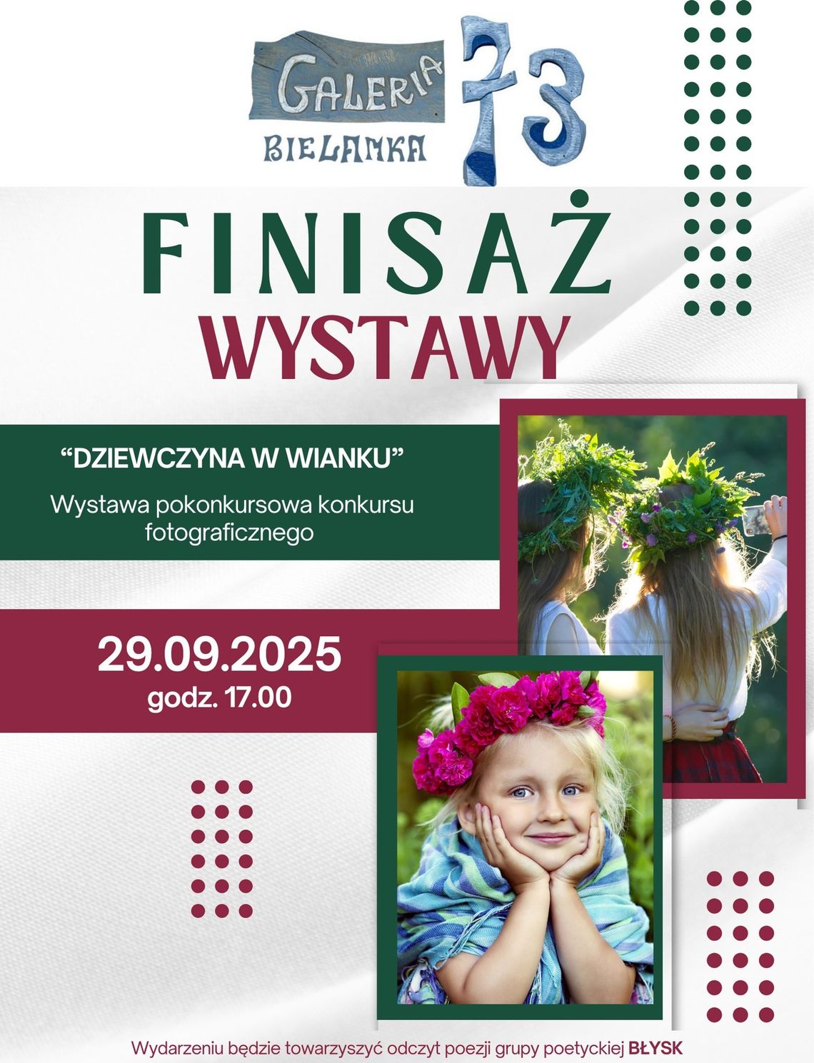Zdjęcie przedstawia plakat promujący wydarzenie Finisaż wystawy fotograficznej „Dziewczyna w wianku”