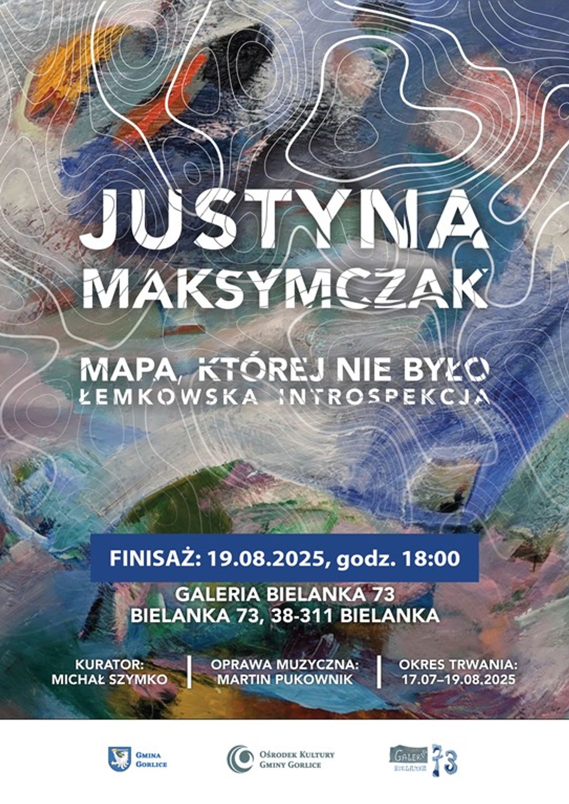 Zdjęcie przedstawia plakat promujący wydarzenie Finisaż wystawy Justyny Maksymczak pt. Mapa, której nie było