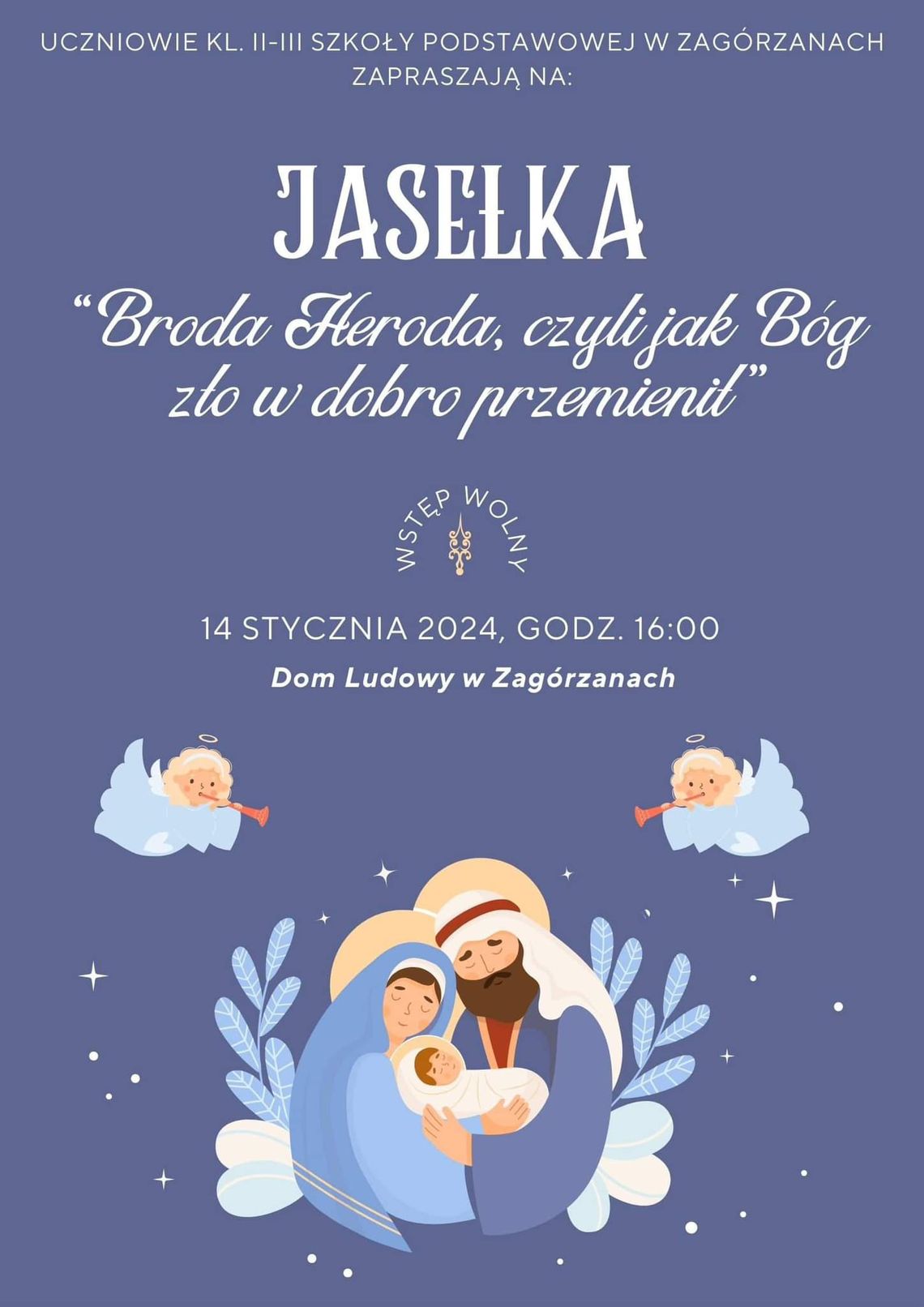 Jasełka „Broda Heroda, czyli jak Bóg zło w dobro przemienił” | halogorlice.info