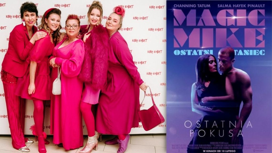 Kino Helios: Kino Kobiet – z filmem „Magic Mike: Ostatni taniec” | halogorlice.info