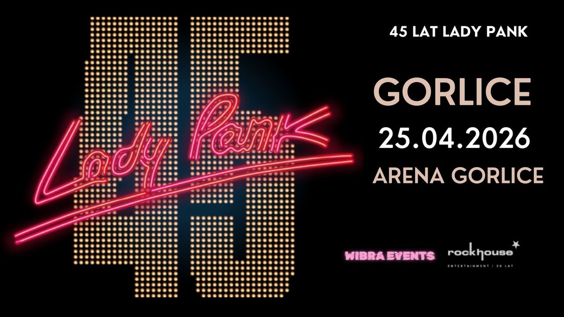 plakat zapowiadający wydarzenie - Koncert Lady Pank w Gorlicach
