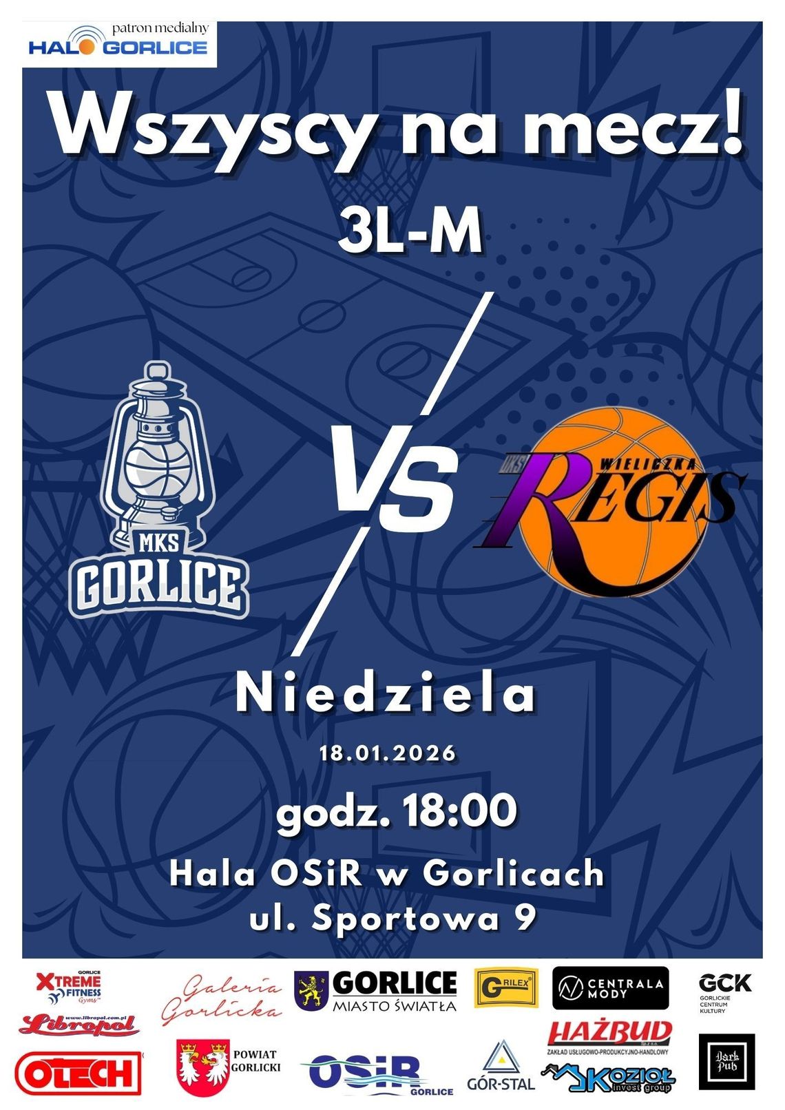 Mecz 3LM: MKS Gorlice vs UKS REGIS Wieliczka | zapowiedzi wydarzeń - halogorlice.info Plakat zapowiadający wydarzenie - Mecz 3LM: MKS Gorlice vs UKS REGIS Wieliczka