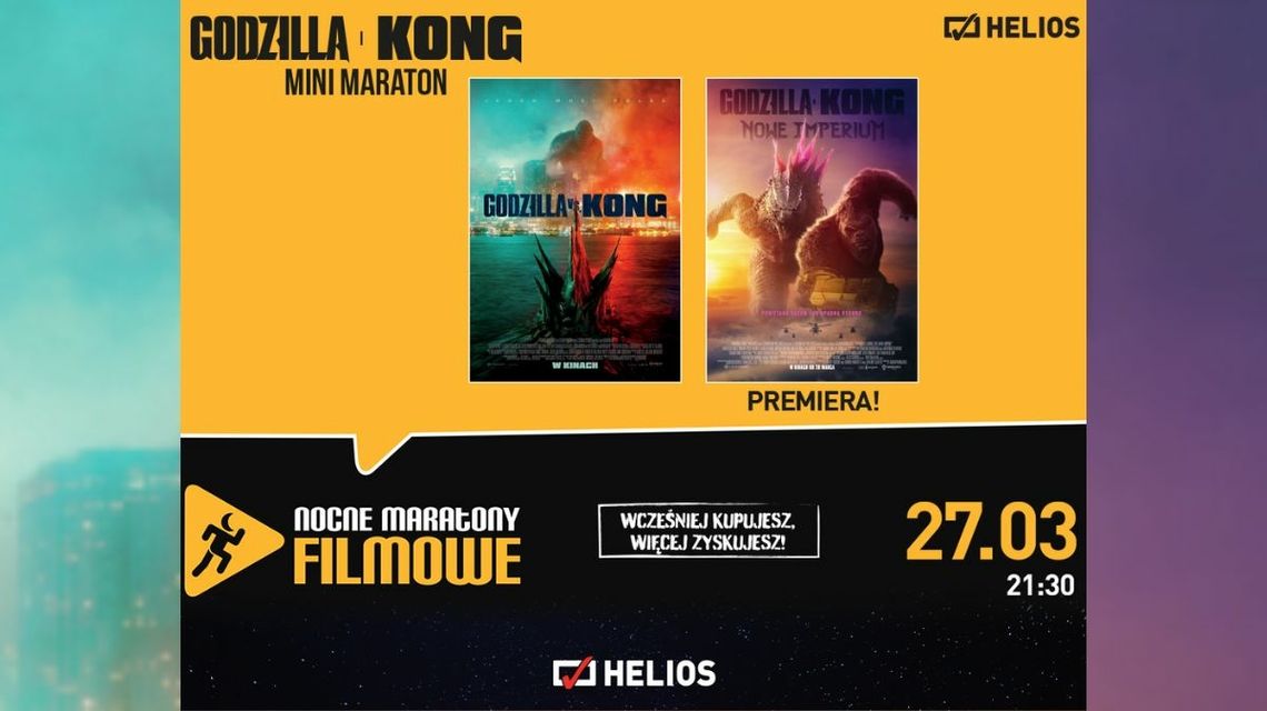 Mini Maraton Godzilla i Kong w Kinie Helios | halogorlice.info