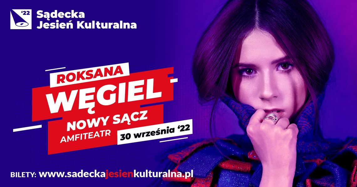 Roksana Węgiel KONCERT – Sądecka Jesień Kulturalna | halogorlice.info