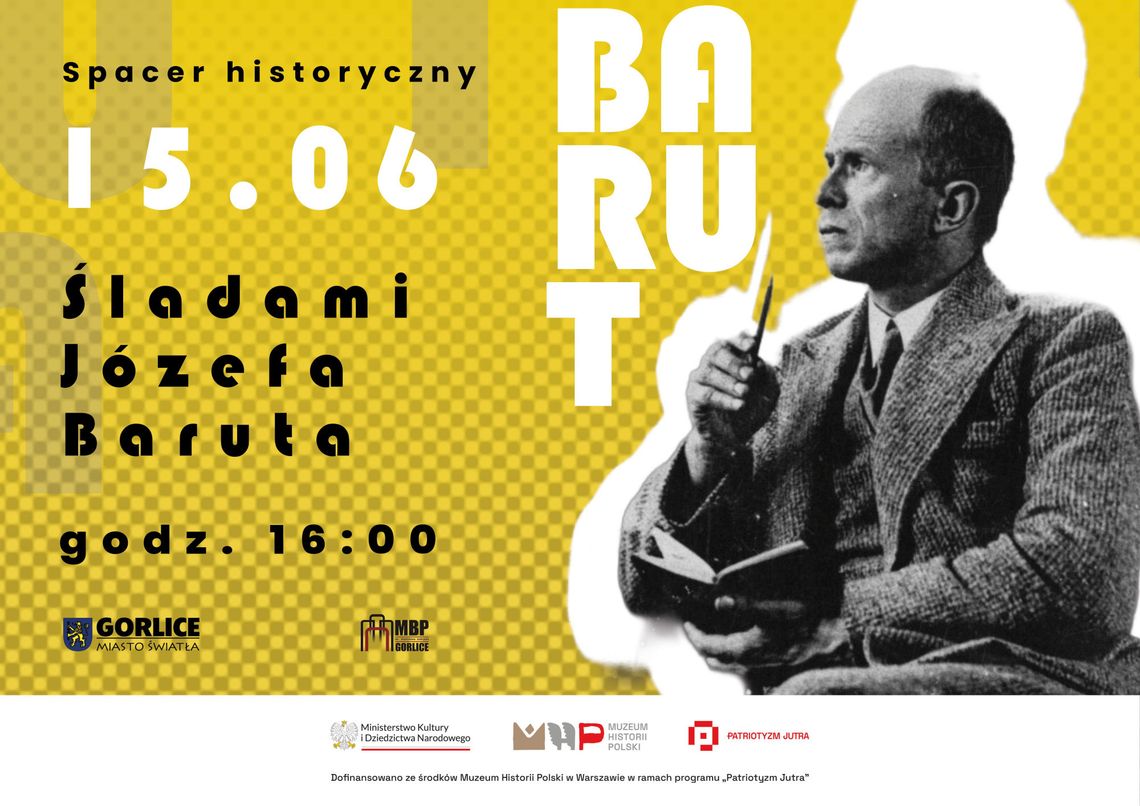 Spacer historyczny „Śladami Józefa Baruta” w Gorlicach | zapowiedzi wydarzeń - halogorlice.info Zdjęcie przedstawia plakat zapowiadający wydarzenie - Spacer historyczny „Śladami Józefa Baruta” w Gorlicach