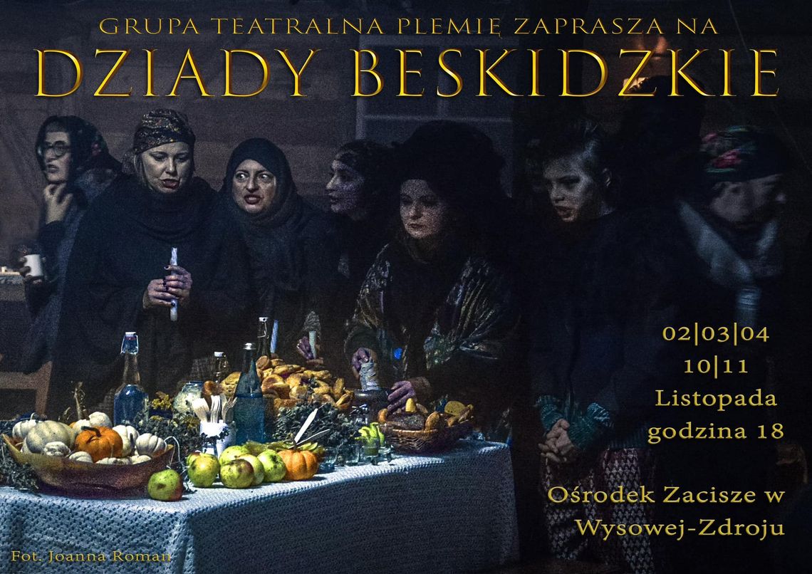 Spektakl Dziady Beskidzkie – Grupa teatralna Plemię | halogorlice.info
