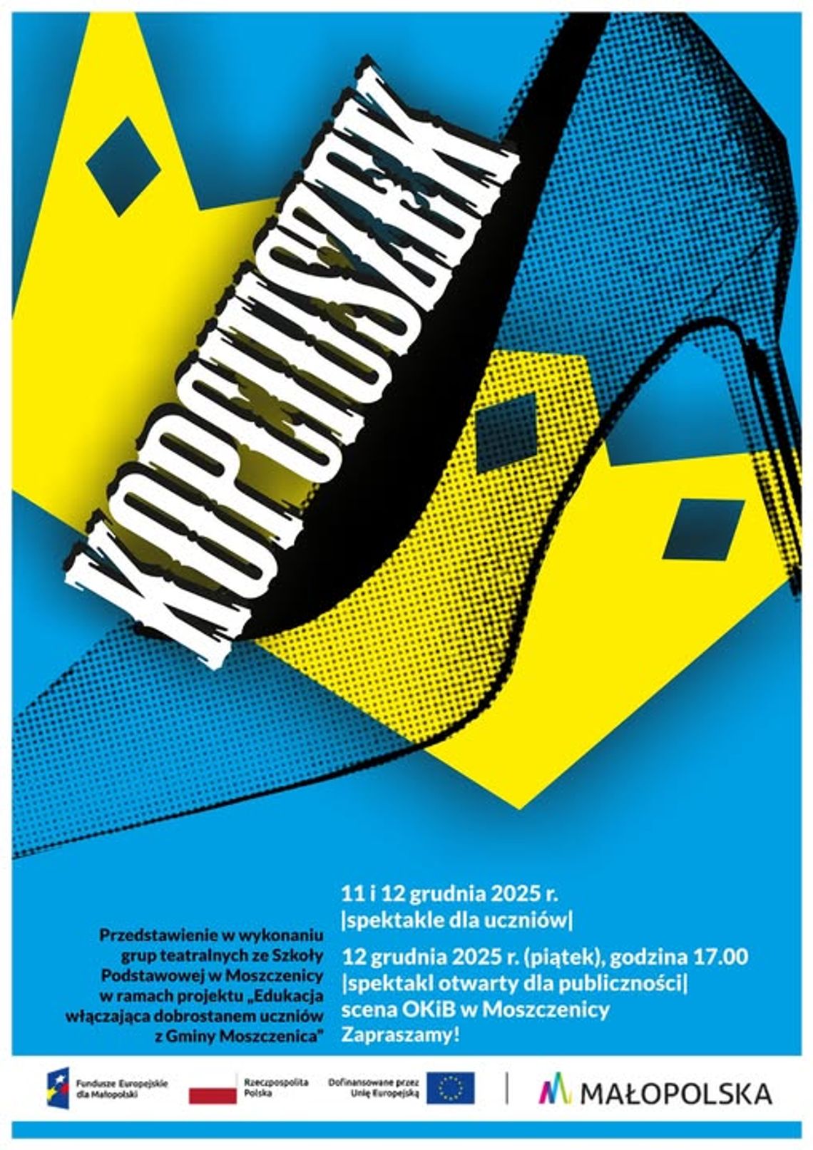 Spektakl "Kopciuszek" w Moszczenicy | zapowiedzi wydarzeń - halogorlice.info plakat zapowiadający spektakl "Kopciuszek"