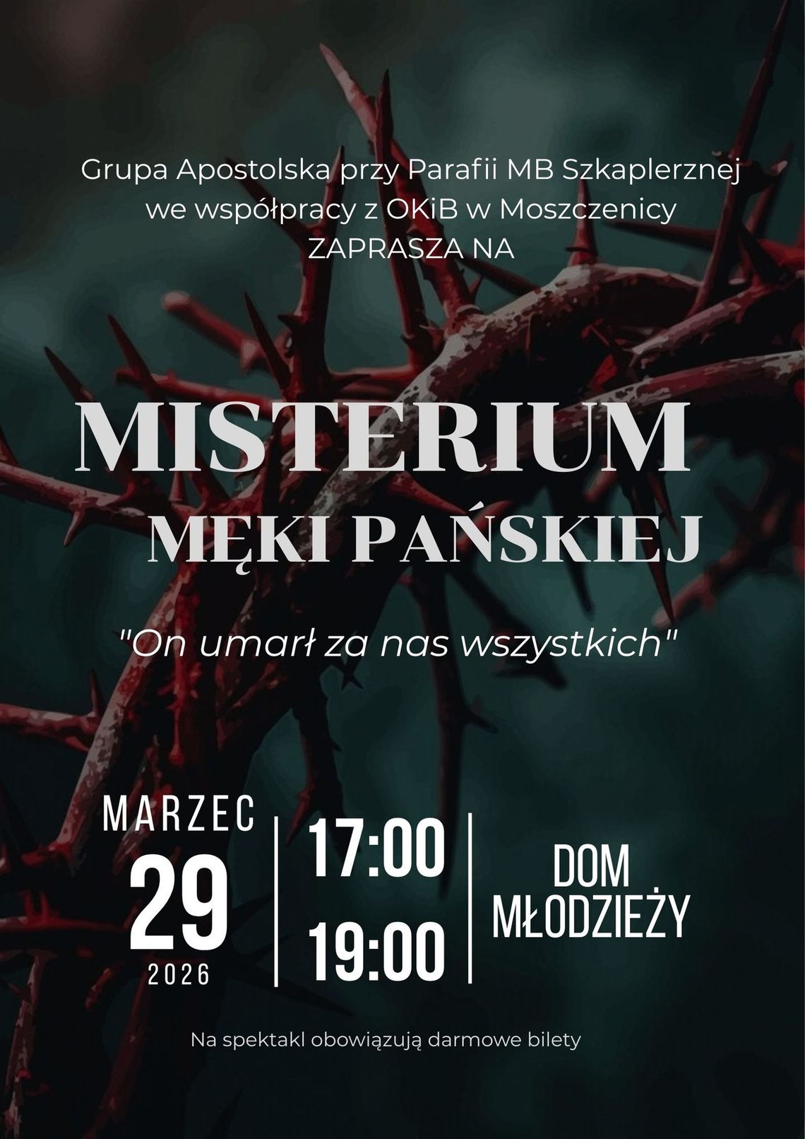 plakat zapowiadający wydarzenie -  Spektakl pt. "On umarł za nas wszystkich"