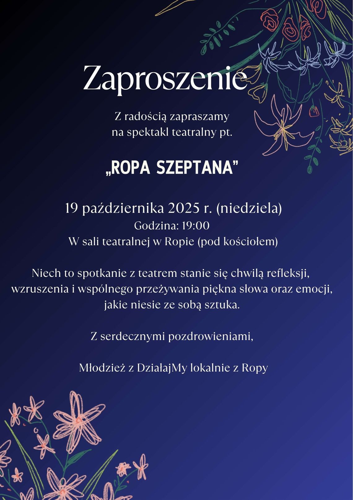 Plakat zapowiadający Spektakl teatralny pt.  "Ropa Szeptana"