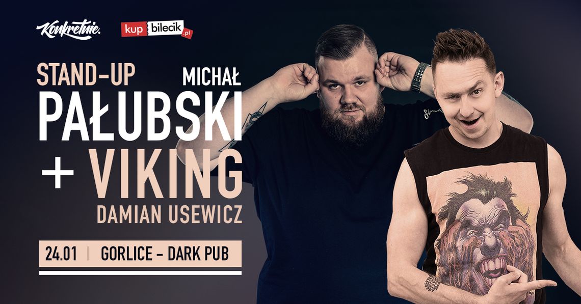 STAND-UP – Michał Pałubski, Damian „Viking” Usewicz | zapowiedzi imprez – halogorlice.info
