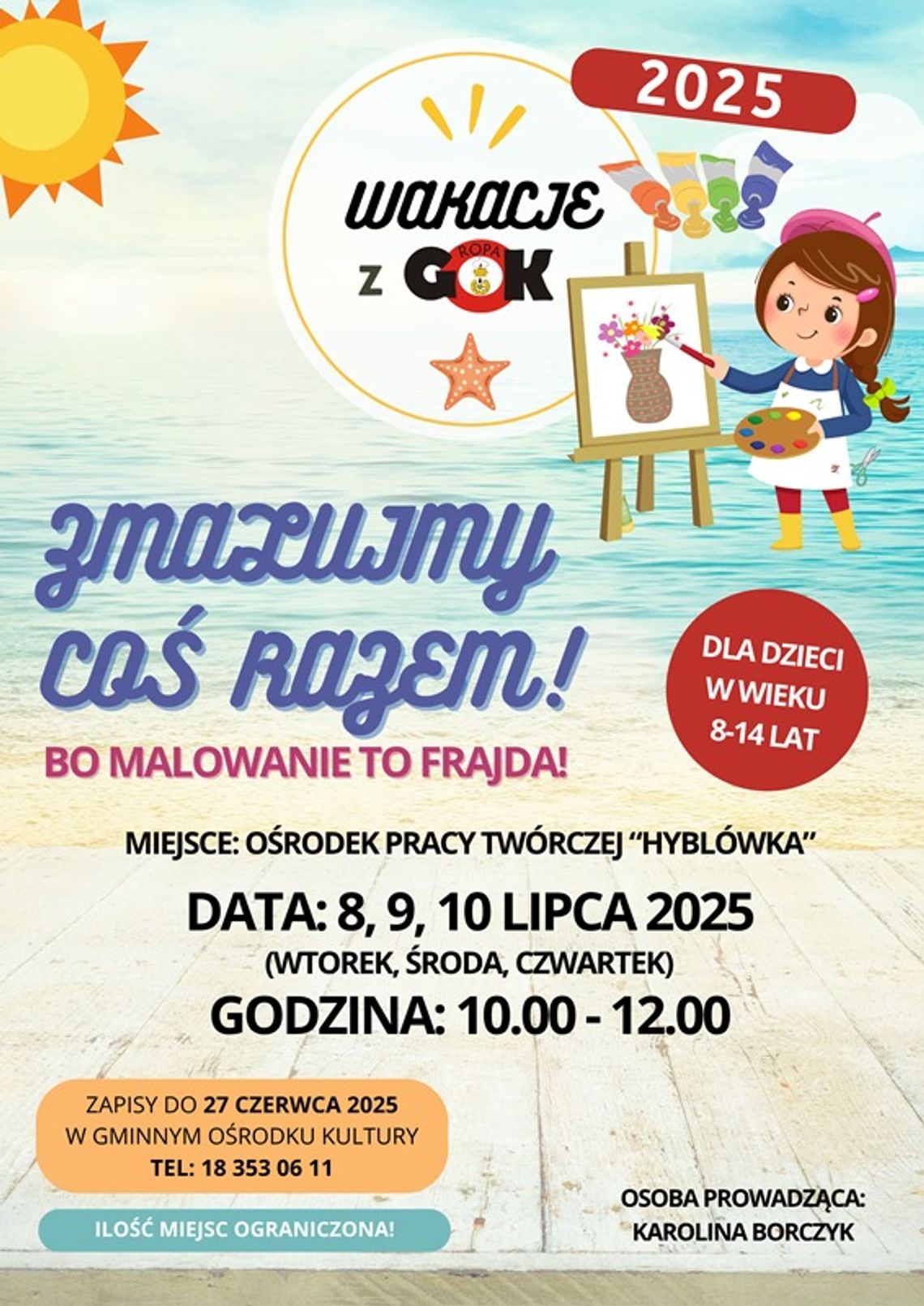 Wakacje z GOK Ropa: Zmalujemy coś razem | halogorlice.info Plakat zapowiadający Wakacje z GOK Ropa
