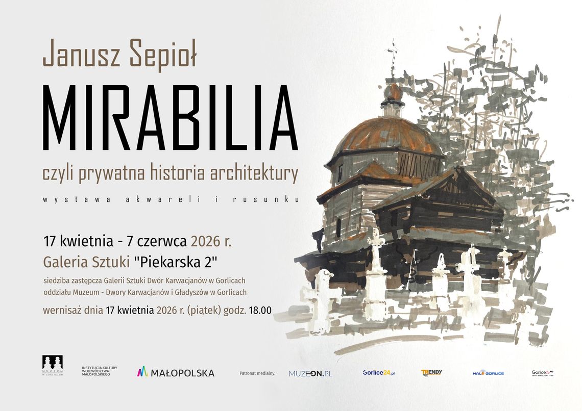 wernisaż wystawy JANUSZA SEPIOŁA - "Mirabilia czyli Prywatna Historia Architektury" | zapowiedzi wydarzeń - halogorlice.info plakat zapowiadający wydarzenie - wernisaż wystawy JANUSZA SEPIOŁA - "Mirabilia czyli Prywatna Historia Architektury"