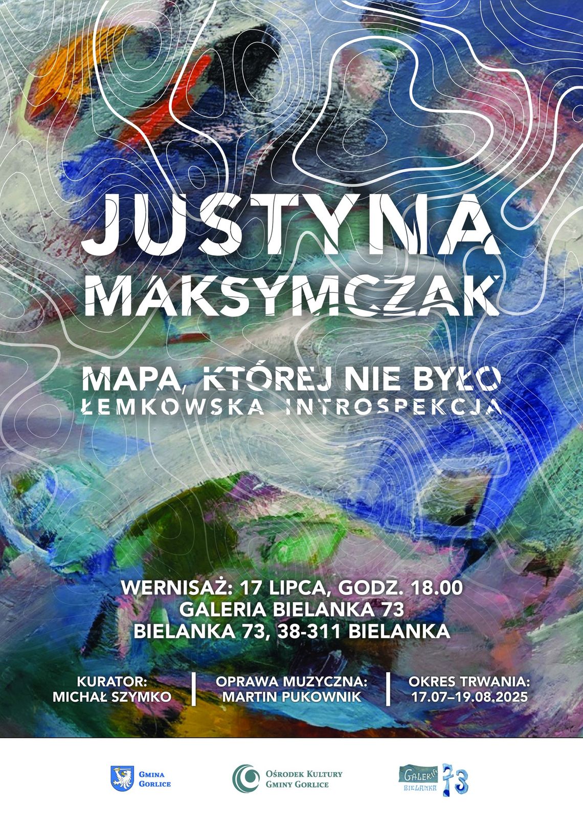 Wernisaż wystawy Justyny Maksymczak pt. Mapa, której nie było | zapowiedzi imprez – halogorlice.info Plakat promujący wernisaż wystawy Justyny Maksymczak pt. Mapa, której nie było