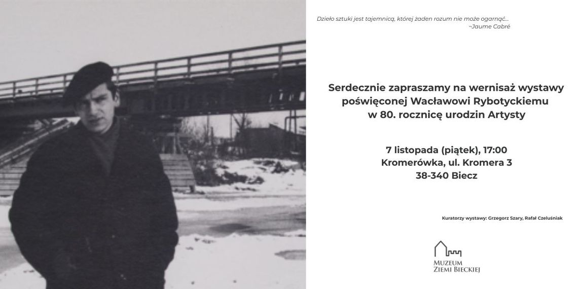Wernisaż wystawy w 80. rocznicę urodzin Wacława Rybotyckiego | zwiastuny imprez - halogorlice.info Zdjęcie przedstawia plakat promujący wydarzenie Wernisaż wystawy w 80. rocznicę urodzin Wacława Rybotyckiego