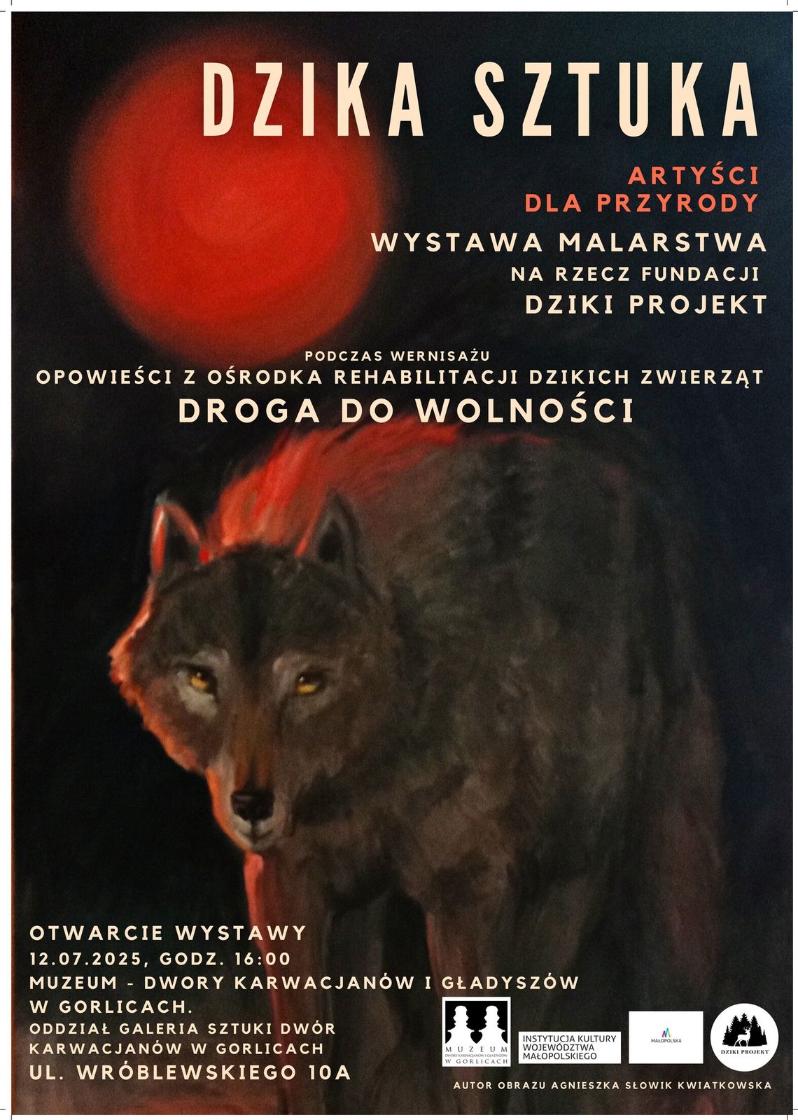 Wystawa malarstwa na rzecz fundacji Dziki Projekt pt. Dzika Sztuka | halogorlice.info Plakat zapowiadający Wernisaż wystawy malarstwa na rzecz fundacji Dziki Projekt pt. Dzika Sztuka