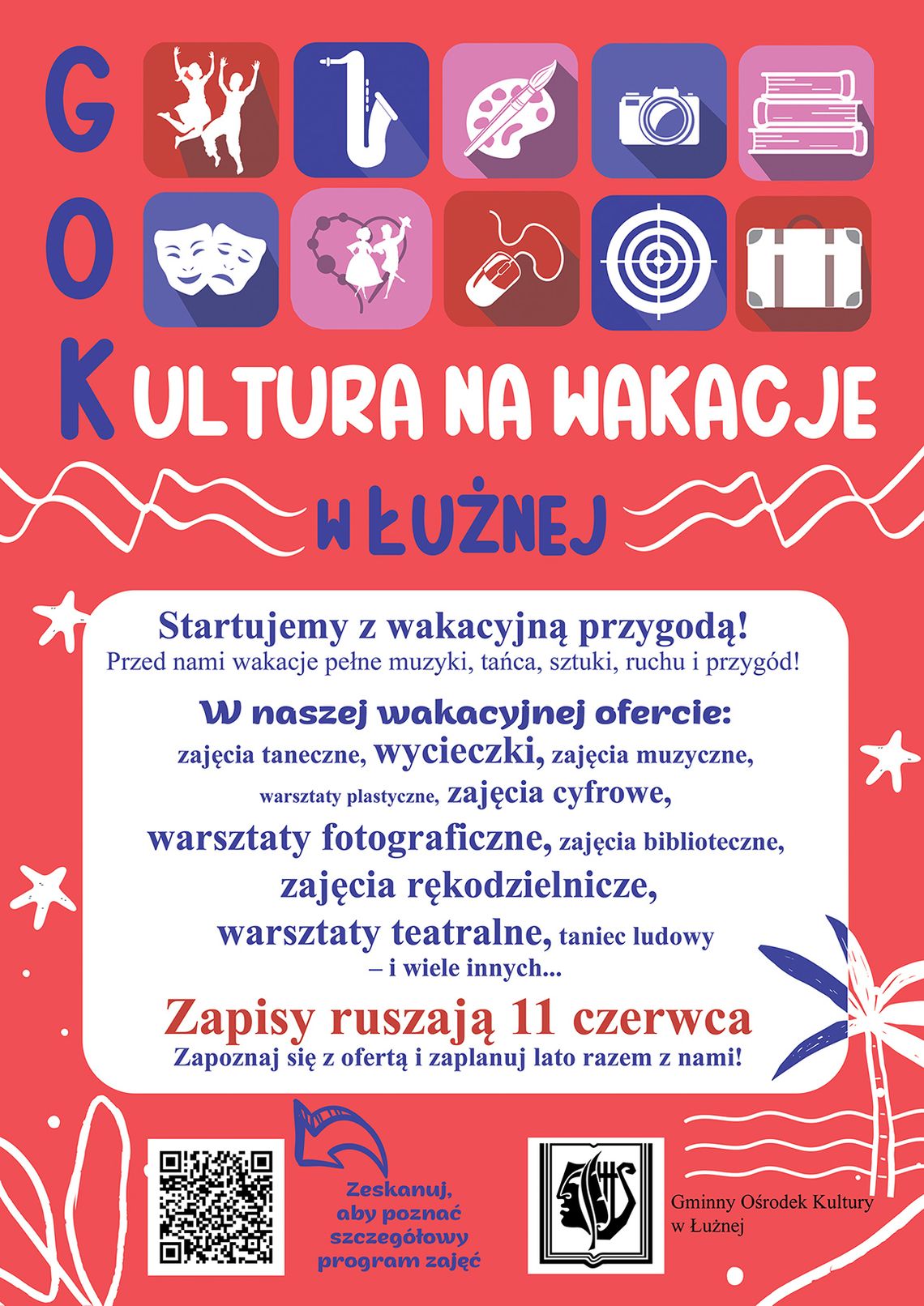 Zapisy na na wakacje z kulturą w GOK Łużna | halogorlice.info Plakat zapowiadający Zapisy na na wakacje z kulturą w GOK Łużna