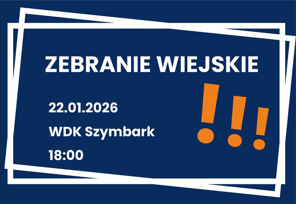 plakat zapowiadający wydarzenie -  Zebranie wiejskie w Szymbarku